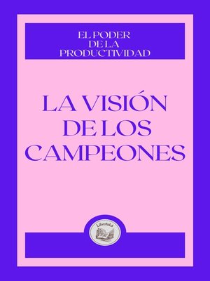 cover image of LA VISIÓN  DE LOS CAMPEONES